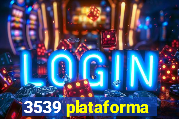 3539 plataforma